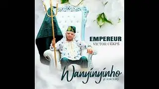 Wanyinyinho #Empereur Victor Cékpé                            25 mars 2024