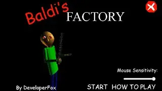 Baldi’s Basics Factory! (MOD)
