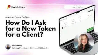 [Squirrly Social Tutorial] How to Ask for a New Token for a Client