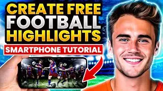 How to Edit Football Highlight Videos on Your Phone Without Copyright - Shorts TikTok/Instagram