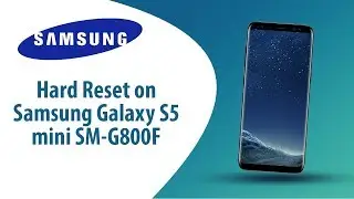 How to Hard Reset on Samsung Galaxy S5 mini SM-G800F?