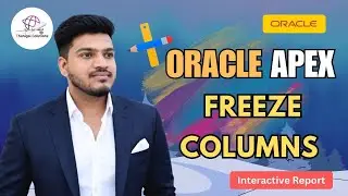 🚀 Freeze Interactive Report Columns Without Plugin in Oracle APEX | 