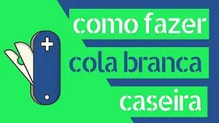 Como Fazer Cola Branca Com Farinha de Trigo e Água