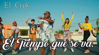 EL CROK - El Tiempo Que Se Va (Video Official)