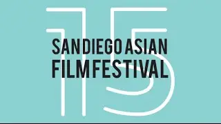 15th San Diego Asian Film Festival Trailer