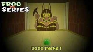 Frog vs Series Boss Theme 1
