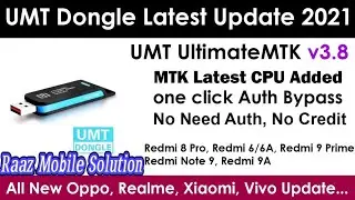 UMT UltimateMTK v3.8 Update 2021 | One Click MTK Auth Bypass, Oppo, Realme, Xiaomi model Added.