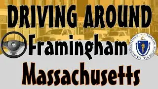 Driving Around Framingham, Massachusetts