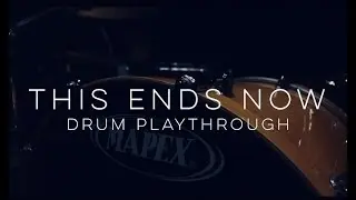 Even the Trees - This Ends Now (Official Drum Playthrough)