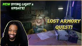 New Dying Light 2 Update, We have Guns now!! (2 Year anniversary) Lost Armory Quest