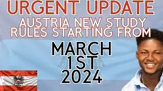 URGENT UPDATE!!! AUSTRIA NEW STUDY RULES STARTING FROM MARCH 2024
