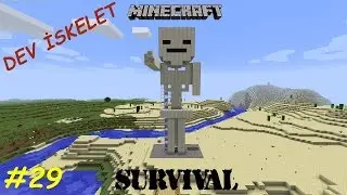 DEV İSKELET !!! | Minecraft Türkçe Survival | Bölüm 29