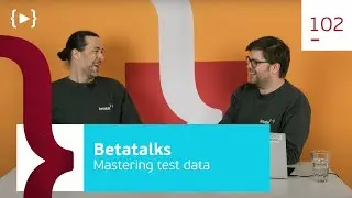 Betatalks #102 - Mastering test data: A pragmatic approach to efficient software testing