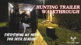 The PERFECT Whitetail Hunting Trailer! Complete Walkthrough!