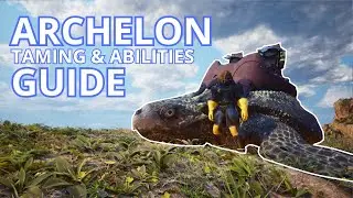 The GUIDE of the Archelon in ARK : Survival Ascended !