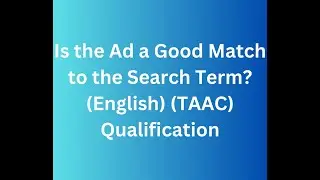 Is the Ad a Good Match to the Search Term English TAAC Qualification Answers Sheet #UHRS