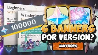 6 BANNERS POR VERSIÓN?? GENSHIN ESPABILA!! MAFI NEWS | GENSHIN IMPACT
