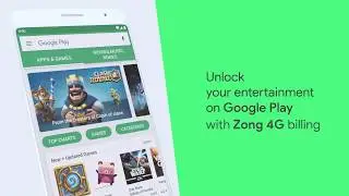 Zong 4G – Enable Google Direct Carrier Billing
