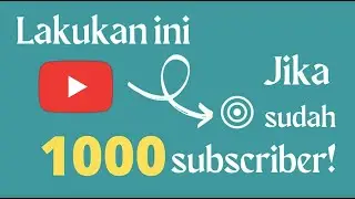 Sudah Punya 1000 Subscriber? Lakukan Ini Segera! | Tutorial | Budi Putra Channel