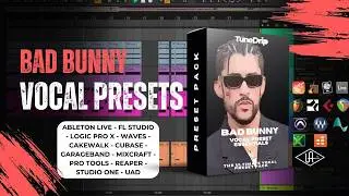 Bad Bunny - Vocal Preset Essentials | Ableton, FL Studio, Logic, Pro Tools & More