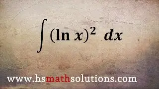 Integration for the Square of the Natural Log of x - (ln x)^2 (Integration by Parts)