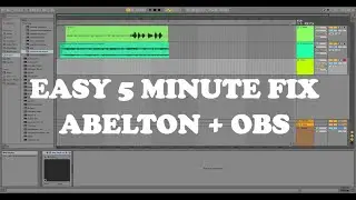 QUICK 5 MINUTE FIX  - GETTING ABLETON SOUNDS INTO OBS