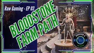 EP 03: Bloodstone Farm Path - Conan Exiles RAW Playthrough