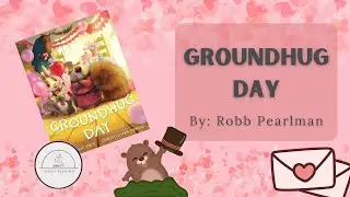 ❤️🦫Groundhug Day🦫❤️ Groundhog Day Read Aloud Book for Kids