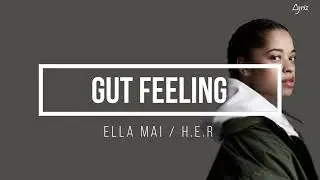 Ella Mai – Gut Feeling ft. H.E.R (lyrics)