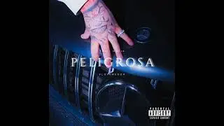 FloyyMenor - Peligrosa [1 HORA]