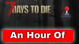 Hour of 7 days to die