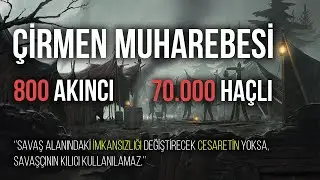 800 Akıncı 70 Bin Haçlıyı Nasıl Yendi ? |  Çirmen Muharebesi
