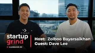 Dave Lee - CEO & Chairman of X-Meta | Startup Grind Ulaanbaatar