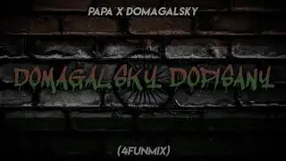 Papa-Domagalsky☣Domagalsky Dopisany  (4FUNMIX)