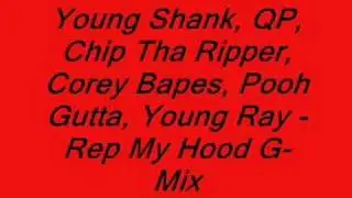 Young Shank, QP, Chip, Corey Bapes, Pooh Gutta & Young Ray - REP MY HOOD (Rmx)