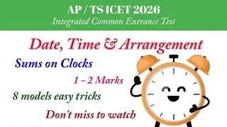 Clocks || TS ICET 2024 || Date, Time And Arrangement || All Types of Questions || 2 Marks||8 models