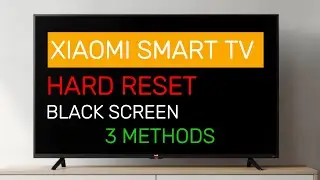 How To Perform Hard Reset on Your Xiaomi Smart Tv With Black screen.📺 