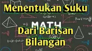 Menentukan Bilangan Tertentu dan Rumus dari  Barisan Bilangan