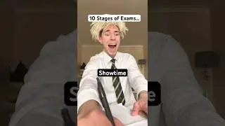 10 STAGES OF EXAMS… 