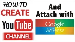 How to create youtube channel   Part 1