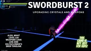 SwordBurst2 How to Upgrade Crystals and How to Upgrade Weapons