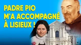 Souvenirs du Padre Pio dans un pèlerinage à Lisieux
