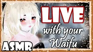 ASMR | Live ASMR with your Waifu  [ VRChat V-Tuber ] [ Binaural Audio ]