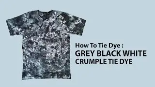 Grey Black And White Crumple Tie Dye T Shirt How To DIY
