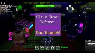 (New Game!) Insane Mode Duo Triumph! {Clutch} || [Roblox] Classic Tower Defense
