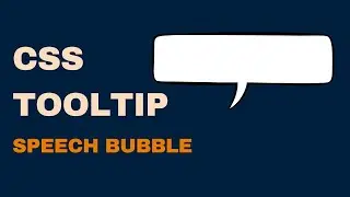 Tooltip Speech Bubble in HTML and CSS