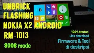 Fix 9008 Mode Nokia X2 Android RM-1013