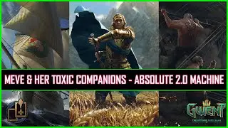 Gwent | Queen Meve & Her Toxic Companions - Absolute 2.0 Machines!