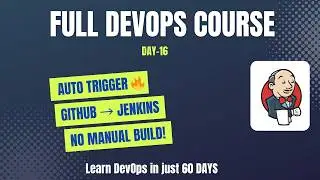 GitHub Webhook with Jenkins 🔥 Auto Trigger CI/CD Pipeline (Step-by-Step Demo) | Day 16