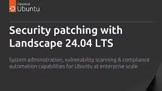 Security patching with Landscape 24.04 LTS
